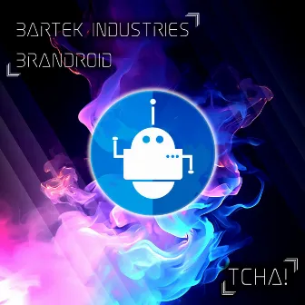 Tcha! by Bartek Industries