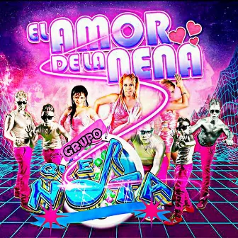 El Amor de la Nena by Grupo Que Nota