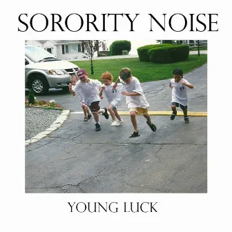 Young Luck by Sorority Noise