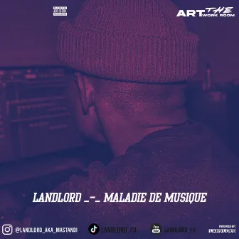 Maladie De Musique by Landlord_fd