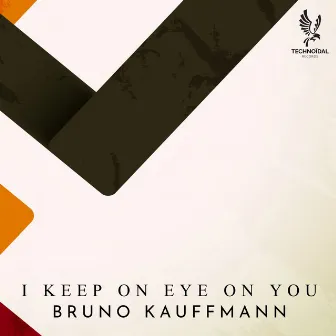 I Keep on Eye on You by Bruno Kauffmann