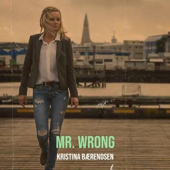 Mr. Wrong by Kristina Bærendsen