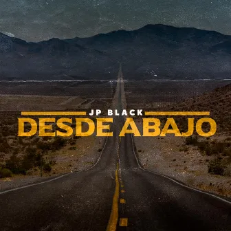 Desde Abajo by Jp Black