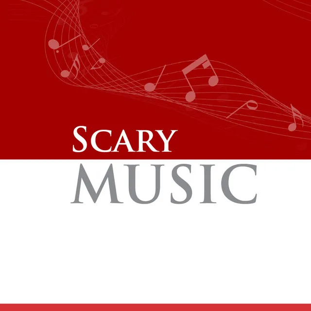 Scary Music