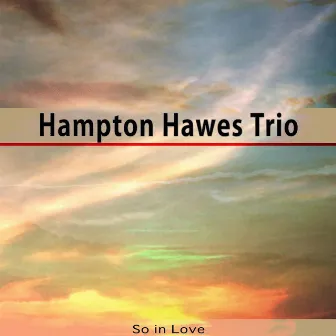 So in Love by Hampton Hawes Trio