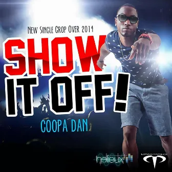 Show It Off by Coopa Dan