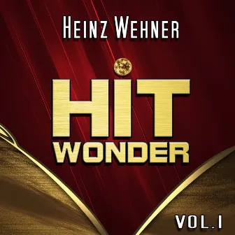 Hit Wonder: Heinz Wehner, Vol. 1 by Heinz Wehner