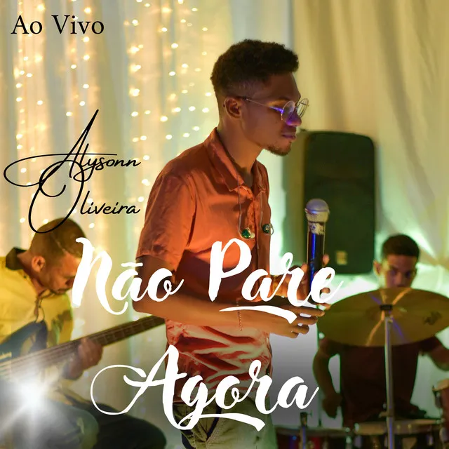 Não Pare Agora - Ao Vivo