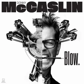 Blow. by Donny McCaslin