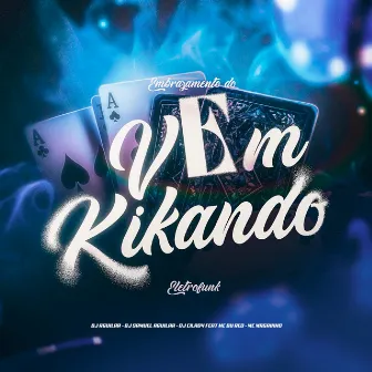 Eletrofunk Mega Embrazamento do Vem Kikando by DJ CILAD4