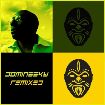 Domineeky Remixed by Domineeky