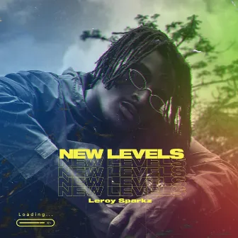 New Levels by Leroy Sparkz