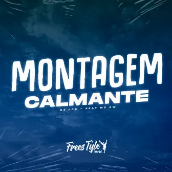 Montagem Calmante by DJ LCS