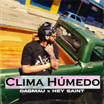 Clima Húmedo by Hey Saint