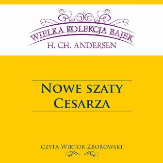 Nowe szaty Cesarza - Wielka Kolekcja Bajek by Wiktor Zborowski