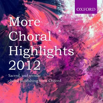 More Choral Highlights 2012 by Oxford University Press