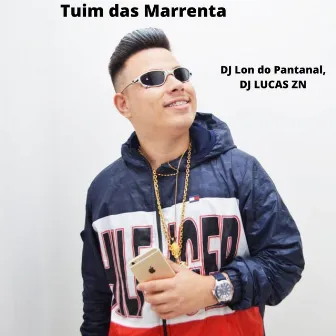 Tuim das Marrenta by DJ Lucas ZN