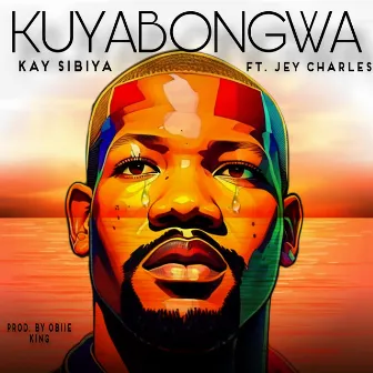 Kuyabongwa by Kay Sibiya