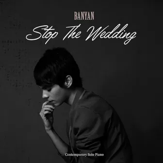 Stop The Wedding by Banyan