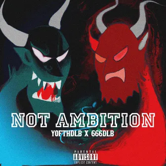 Not Ambition by 666 DLB