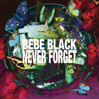 Never Forget by Bebe Black