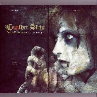 Satanic Reasons - The Very Best of Leæther Strip by Leæther Strip