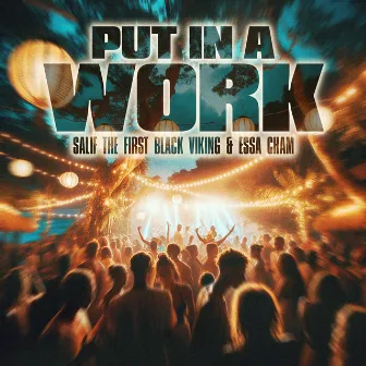 Put in a work (Radio Edit) by Salif The First Black Viking