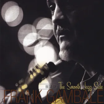 Best of the Smooth Jazz Side by Frank Gambale