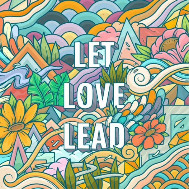 Let Love Lead