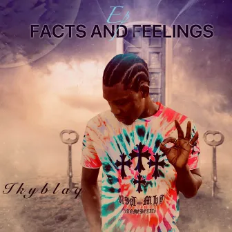 Facts and Feelings by Ikyblaq