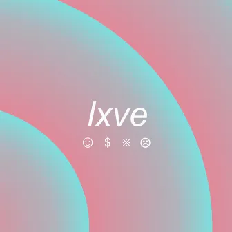 lxve by blxxd