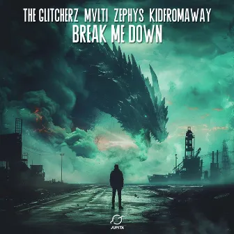 Break Me Down by ZEPHYS