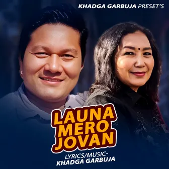 Launa Mero Jovan by Khadga Garbuja