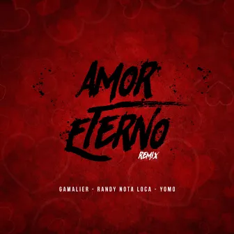 Amor Eterno (Remix) by Gamalier