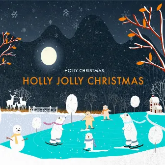 Holly Jolly Christmas by Holly Christmas