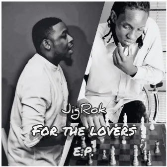 JigRok: For the Lovers by Gizrok