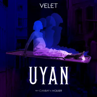 Uyan by Velet