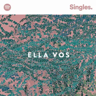 Spotify Singles by Ella Vos