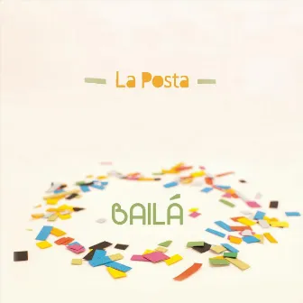 Bailá by La Posta