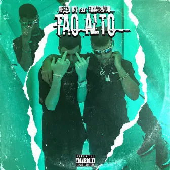 Tão Alto by Green Icy