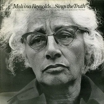 Sings the Truth by Malvina Reynolds