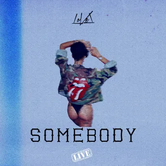 Somebody (Live) by Lovel