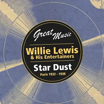 Star Dust (1932 - 1936) by Willie Lewis