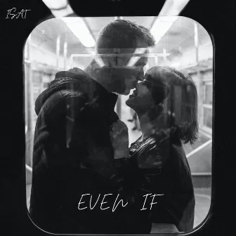 Even If by Dj Isat