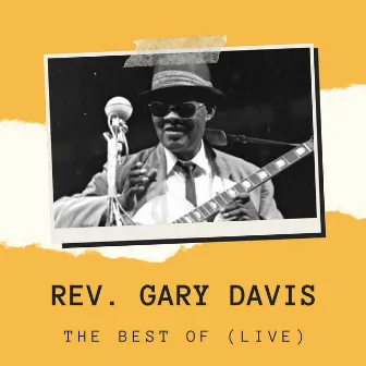 Rev. Gary Davis - The Best of (Live) by Rev. Gary Davis