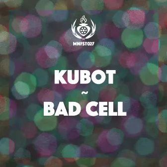 Bad Cell by Kubot