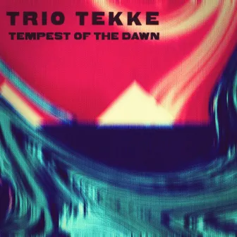 Tempest of the Dawn by Trio Tekke