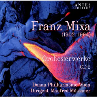 Franz Mixa: Orchesterwerke (2) by Manfred Müssauer