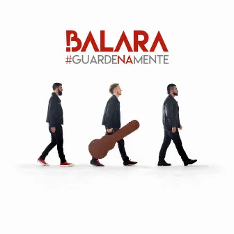 Guarde Na Mente by Balara