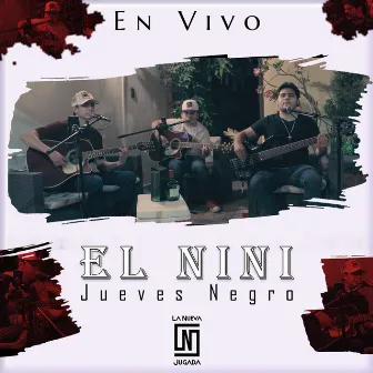 El Nini (Jueves Negro) - En Vivo by La Nueva Jugada